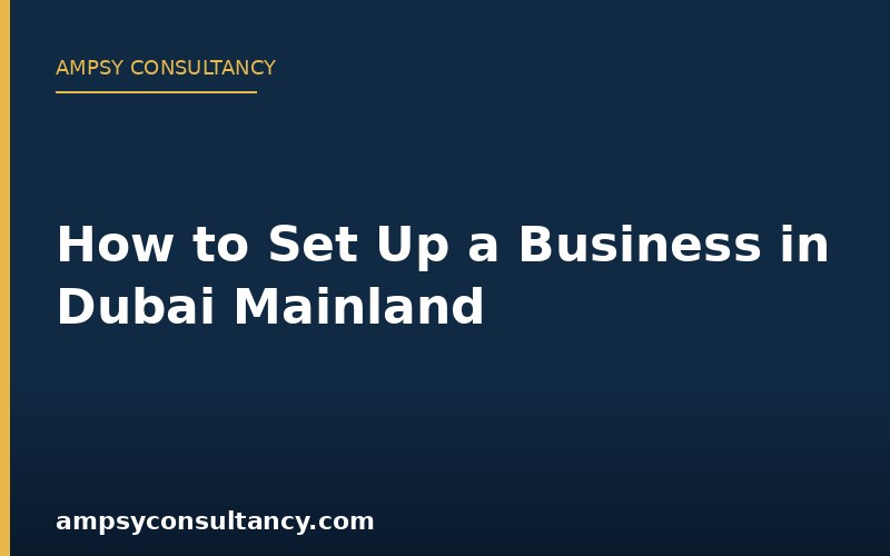 How to Set Up a Business in Dubai Mainland